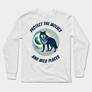 Protect the Wolves and Wild Places Wolf and Moon Design Long Sleeve T-Shirt